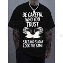 "Salt & Sugar Look The Same" Graphic T-Shirt