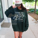 Funny Christmas Sweatshirt: "Jingle Some Of The Way I'm Tired" Shirt, Funny Holiday Sweatshirt, Merry Xmas Tee