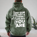 "My G Is Not A Threat Unless You Are" Hoodie