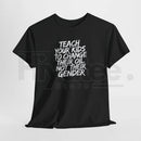 "Teach Kids To Change Oil Not Gender" Classic T-Shirt – Funny Conservative Anti-Woke Tee