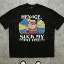 "Hey Ice Su.ch My Fat One" Funny Meme Shirt – Derek Sarcastic Graphic Tee