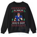 All I Want For Christmas Is JaxDa.rt Ugly Sweatshirt: Football Fan Shirt, Woman's Football Tee, Cute Game Day Outfit, Unisex Holiday Gift
