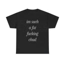"Im Such A Chud" T-Shirt – Funny Chud Meme Text Unisex Cotton Tee