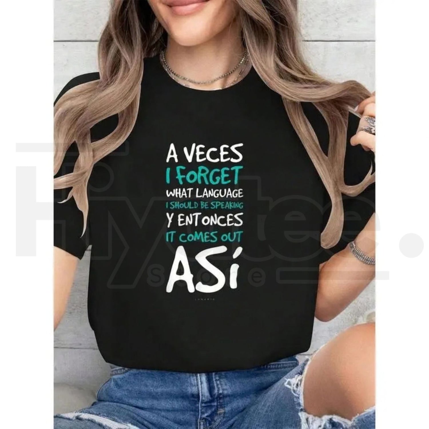"A Veces I Forget" Funny Spanglish T-Shirt – Spanish Quote Women&