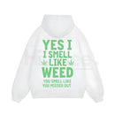 "Yes I Smell Like Weed" Bold Marijuana Leaf Apparel – Heavy-Duty Hoodie, T-Shirt & Sweatshirt