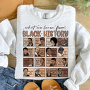 What We Learn From Black History Sweatshirt: Black History Month Pride Crewneck