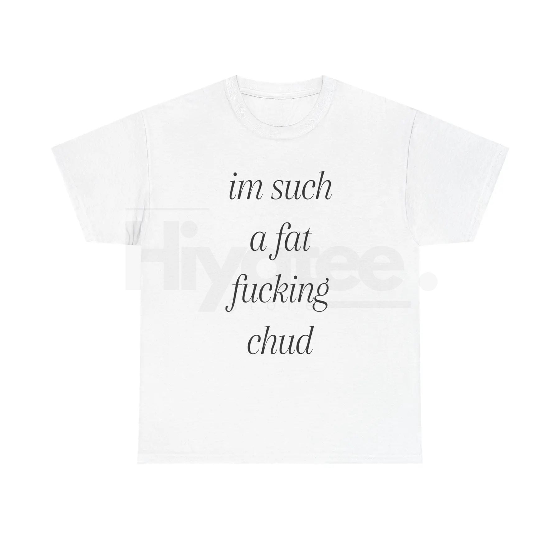 "Im Such A Chud" T-Shirt – Funny Chud Meme Text Unisex Cotton Tee