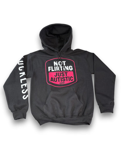 Not Flirting Just Autistic Hoodie