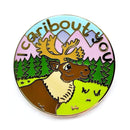 I Caribout You Pin