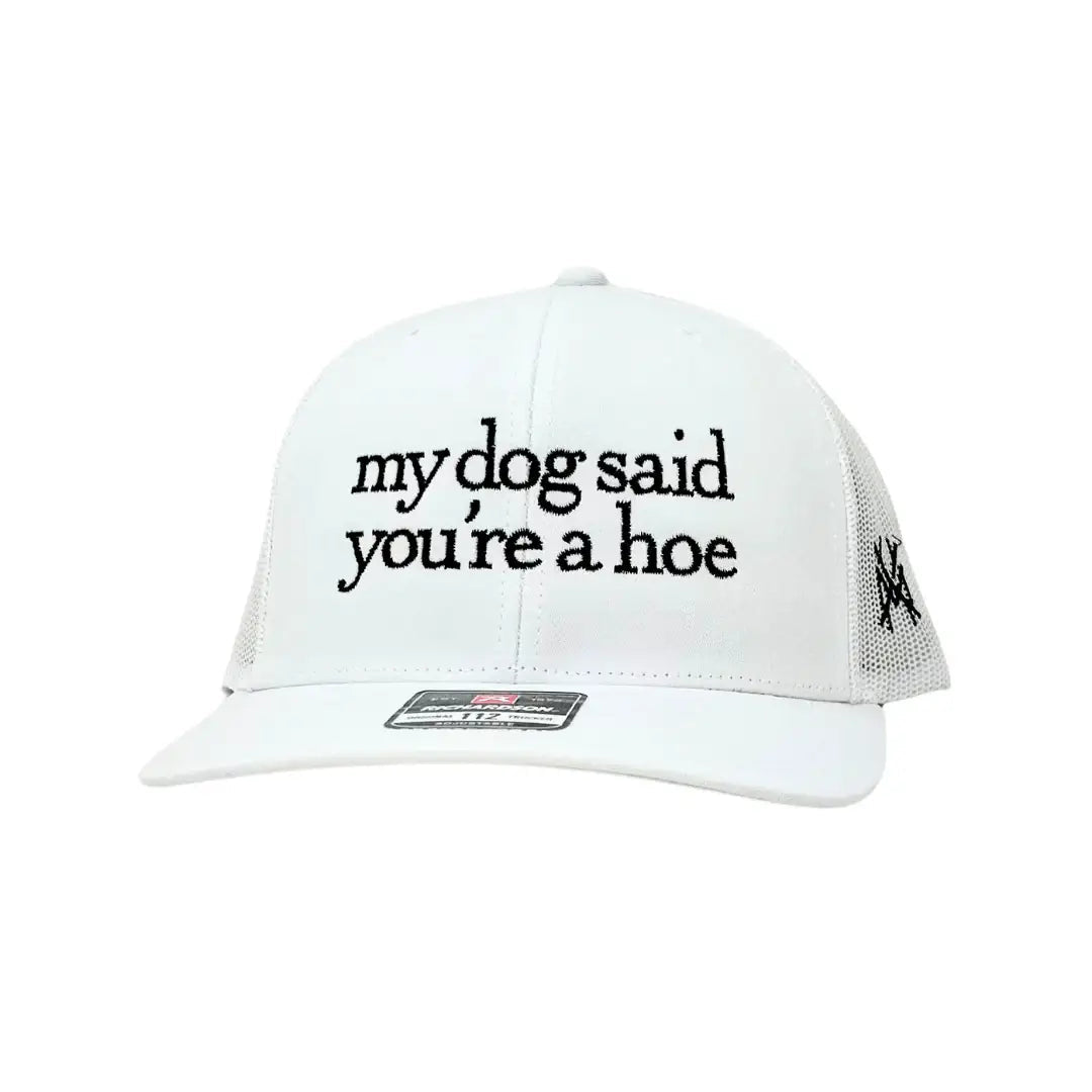 My Dog Said You&
