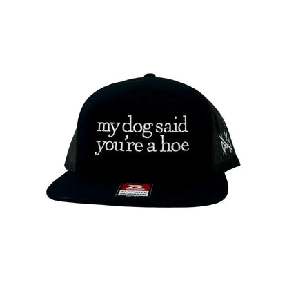 My Dog Said You&