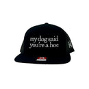 My Dog Said You're a Hoe