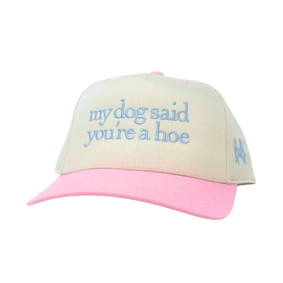 My Dog Said You&
