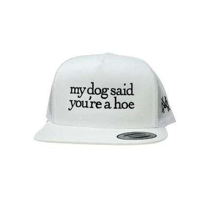 My Dog Said You&