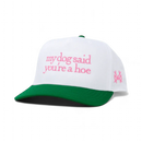 My Dog Said You're a Hoe